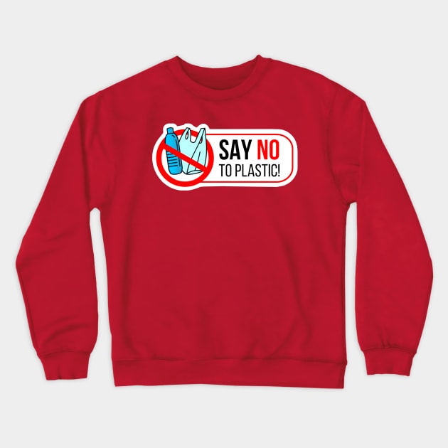 Say no to plastic Crewneck Sweatshirt by pickledpossums